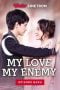 My Love My Enemy (2021)